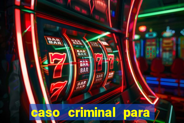 caso criminal para resolver pdf