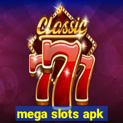 mega slots apk