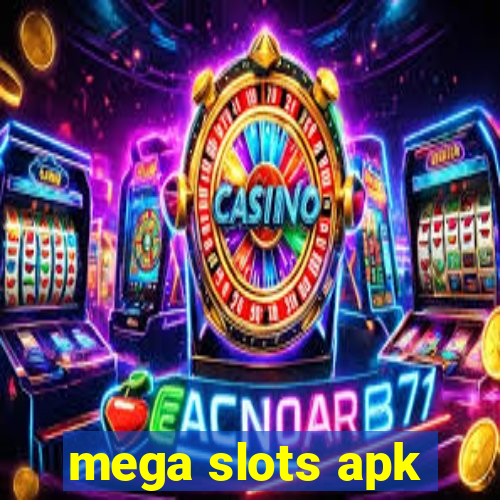 mega slots apk