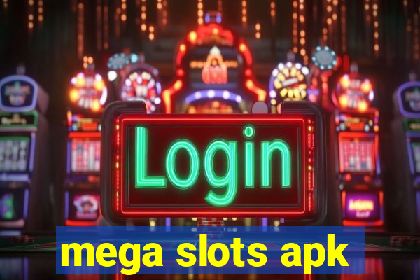 mega slots apk