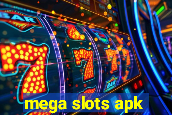 mega slots apk