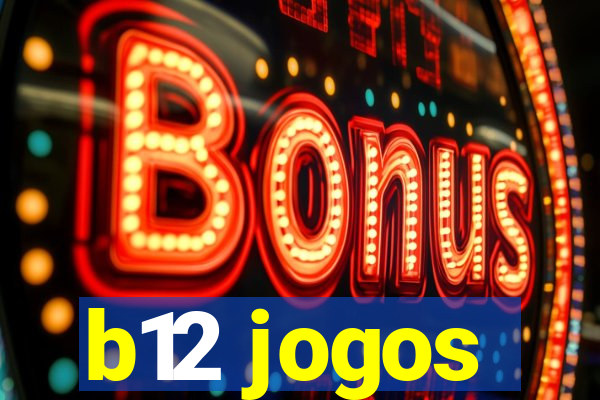 b12 jogos