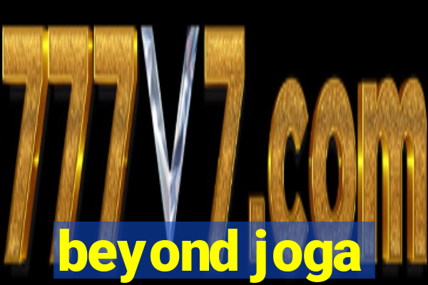 beyond joga