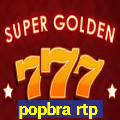 popbra rtp