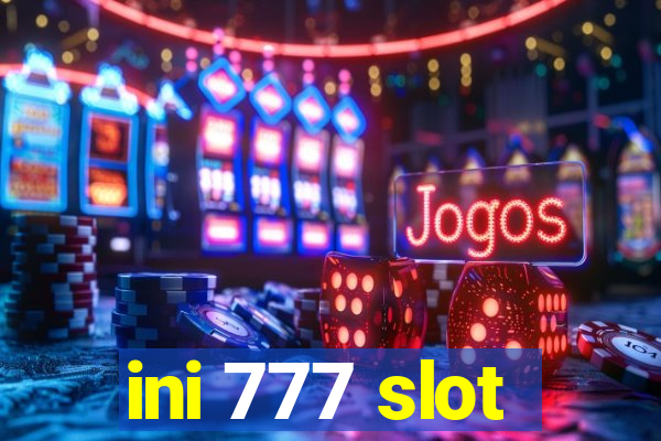 ini 777 slot