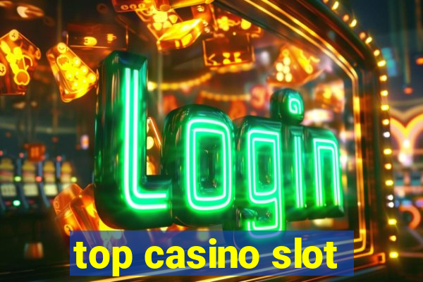 top casino slot