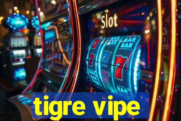 tigre vipe