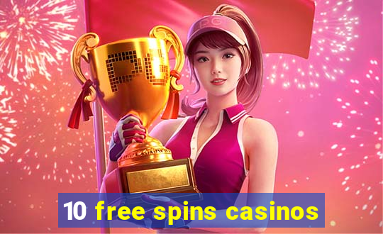 10 free spins casinos