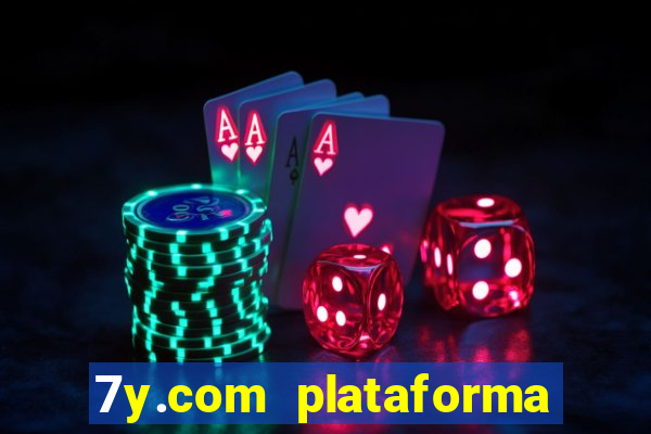 7y.com plataforma de jogos