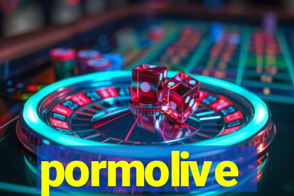 pormolive