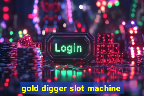 gold digger slot machine