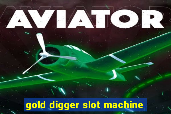 gold digger slot machine