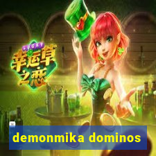 demonmika dominos