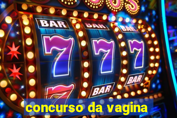 concurso da vagina