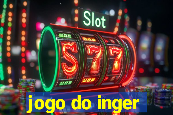 jogo do inger