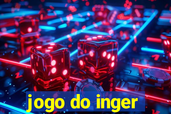 jogo do inger