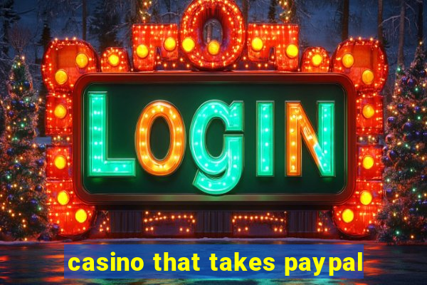 casino that takes paypal