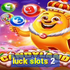 luck slots 2