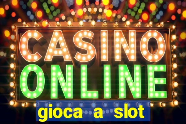 gioca a slot machine gratis