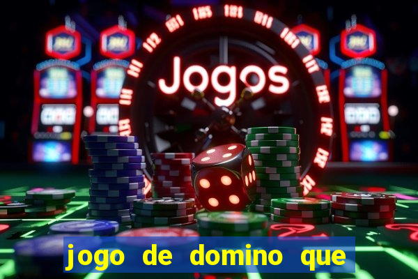 jogo de domino que ganha dinheiro