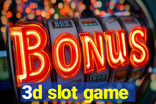 3d slot game