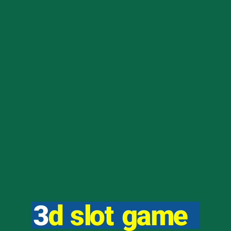 3d slot game