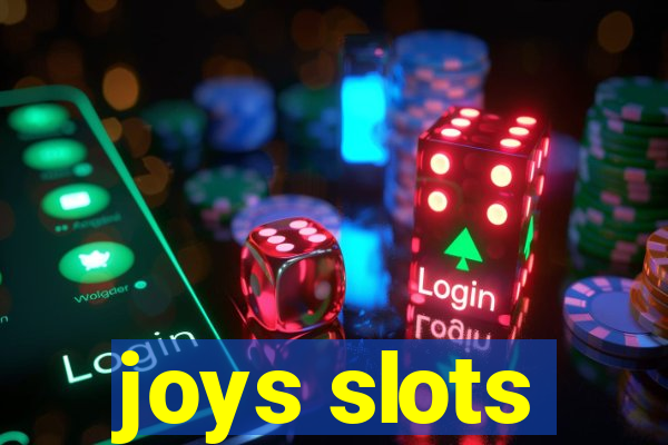 joys slots