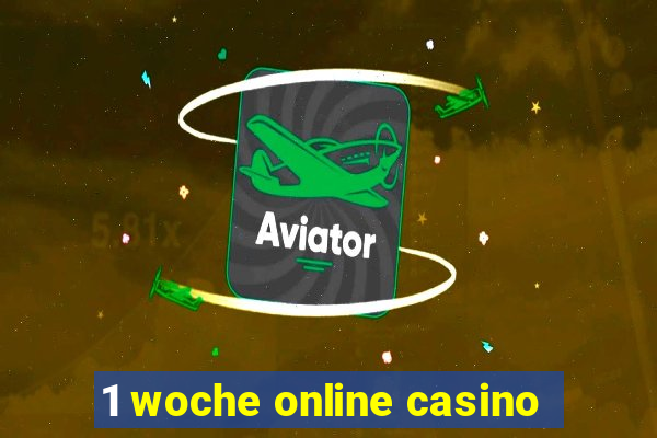 1 woche online casino