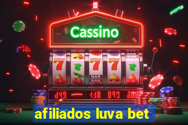 afiliados luva bet