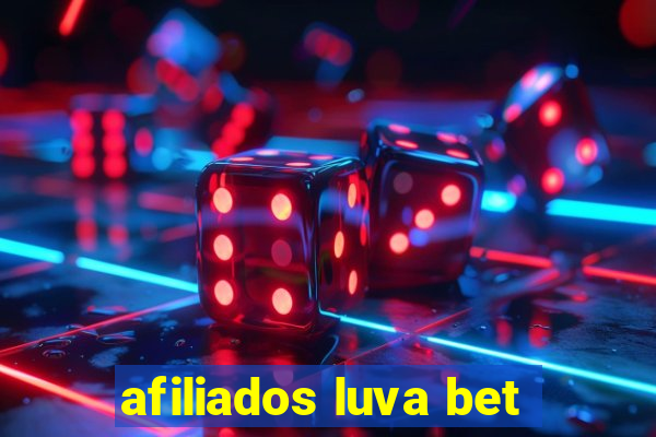 afiliados luva bet