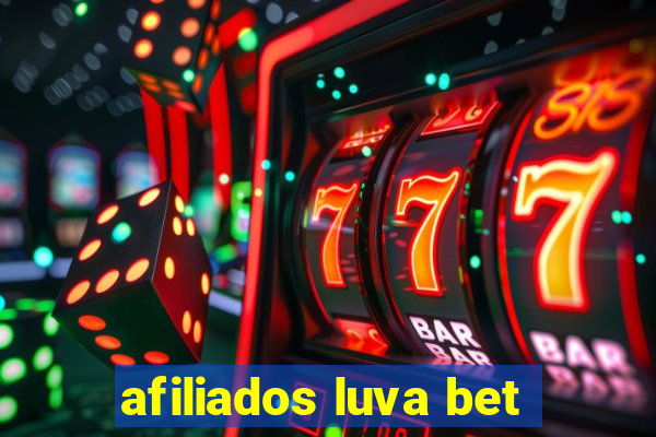 afiliados luva bet