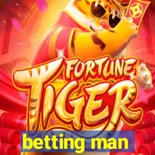 betting man