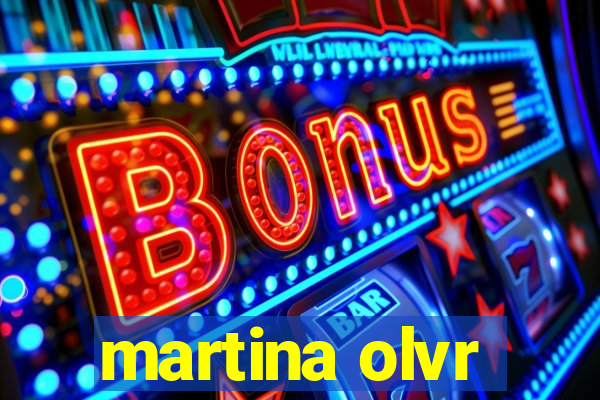 martina olvr