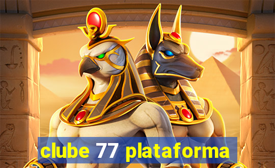 clube 77 plataforma