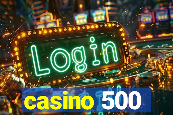 casino 500