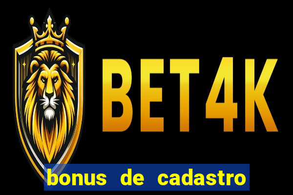 bonus de cadastro sem deposito cassino