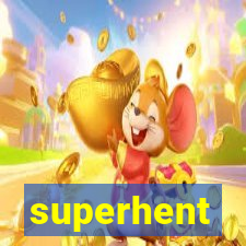 superhent