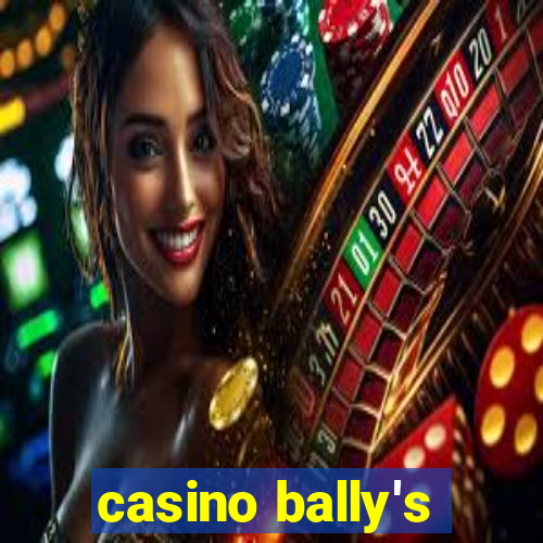 casino bally's