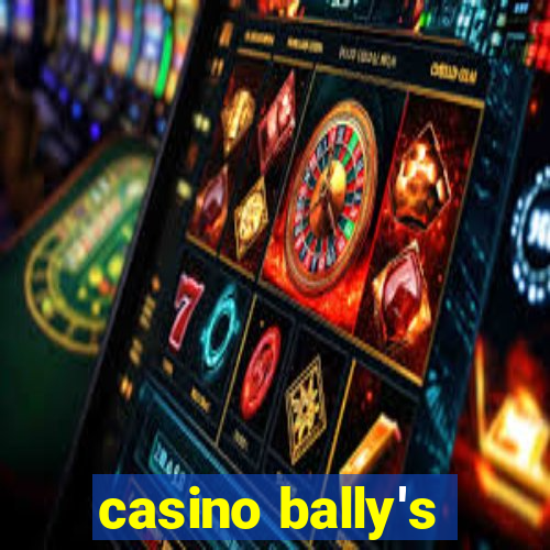 casino bally's