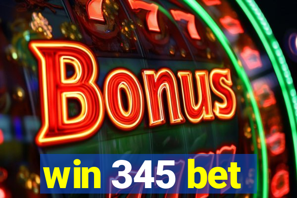 win 345 bet