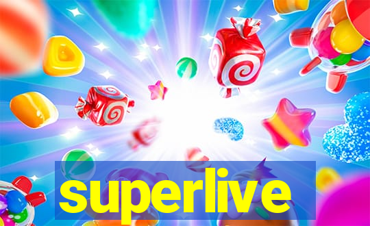 superlive