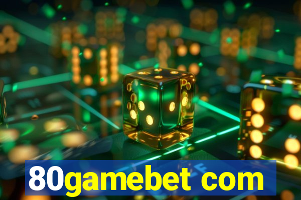 80gamebet com