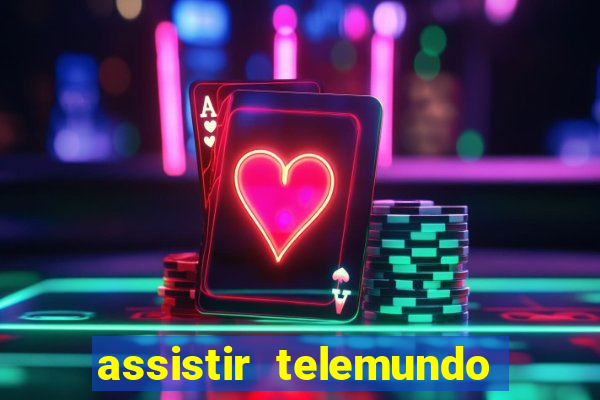 assistir telemundo no brasil