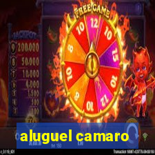 aluguel camaro