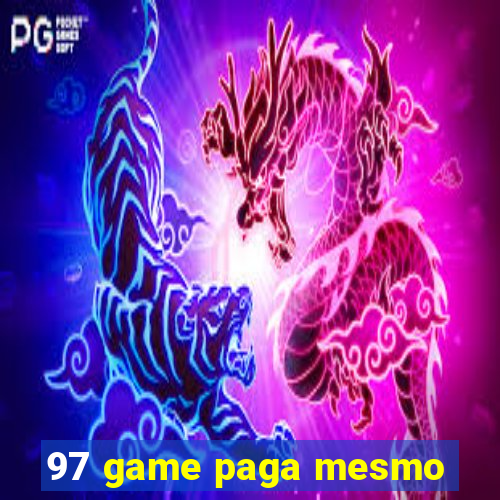 97 game paga mesmo