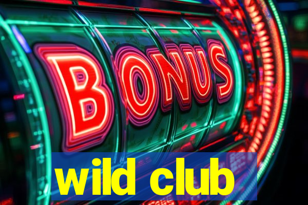 wild club