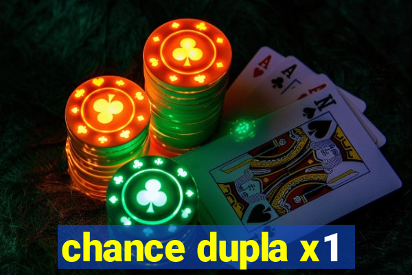 chance dupla x1