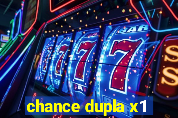 chance dupla x1