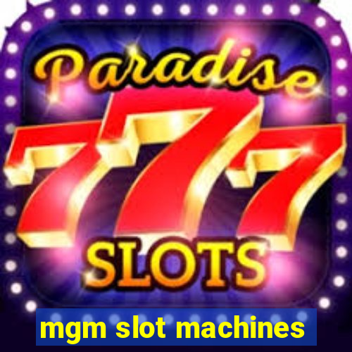 mgm slot machines