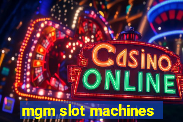 mgm slot machines